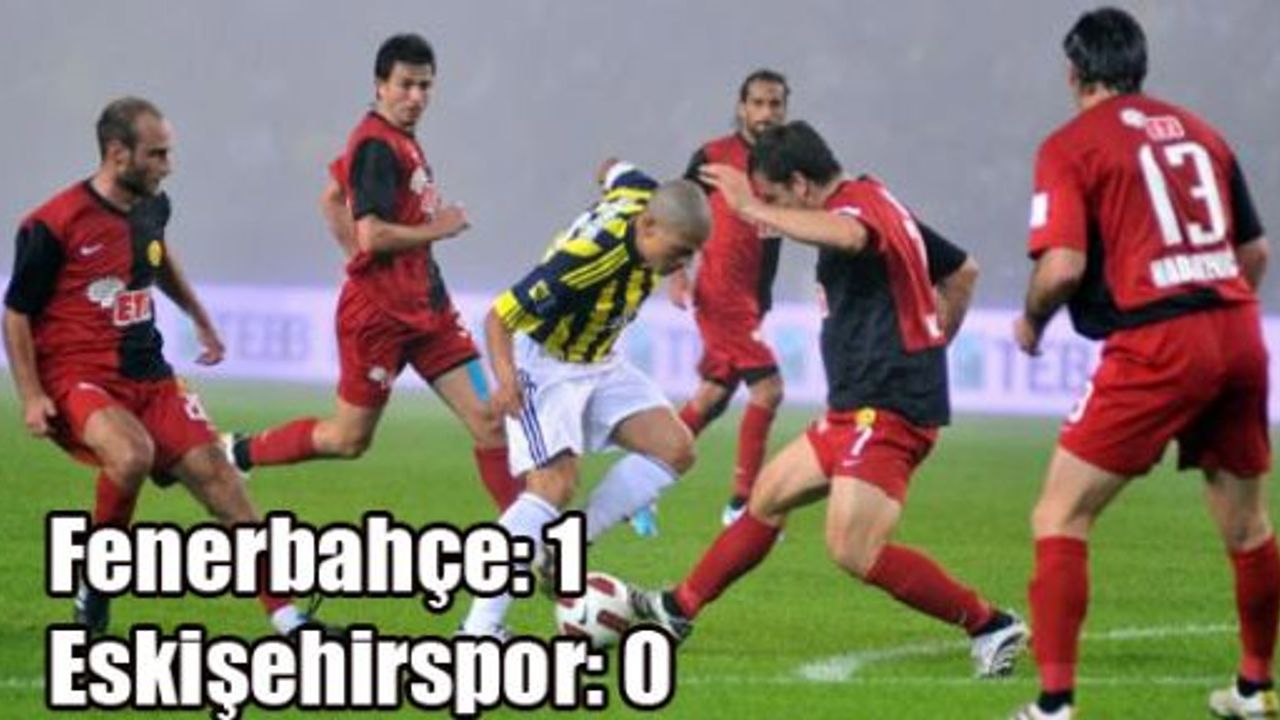 Fenerbahçe: 1 Eskişehirspor: 0 Maçın sonucu maçın golleri maçın kritigi