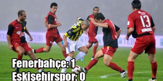 Fenerbahçe: 1  Eskişehirspor: 0 Maçın sonucu maçın golleri maçın kritigi