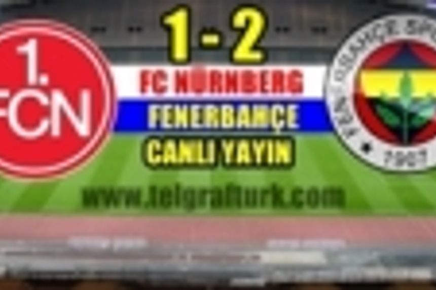 Nürnberg 1-2 Fenerbahçe Maç Özeti ve Golleri İzle video